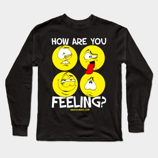 How Are You Feeling? #2 Long Sleeve T-Shirt